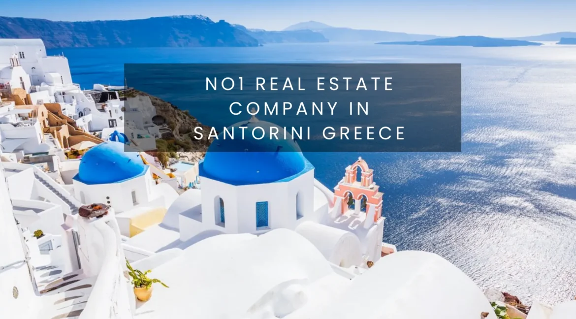 The No1 Real Estate Office in Santorini​