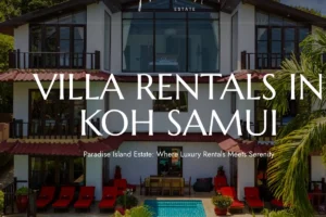 Discovering Koh Samui Holiday Villas: Your Ultimate Guide