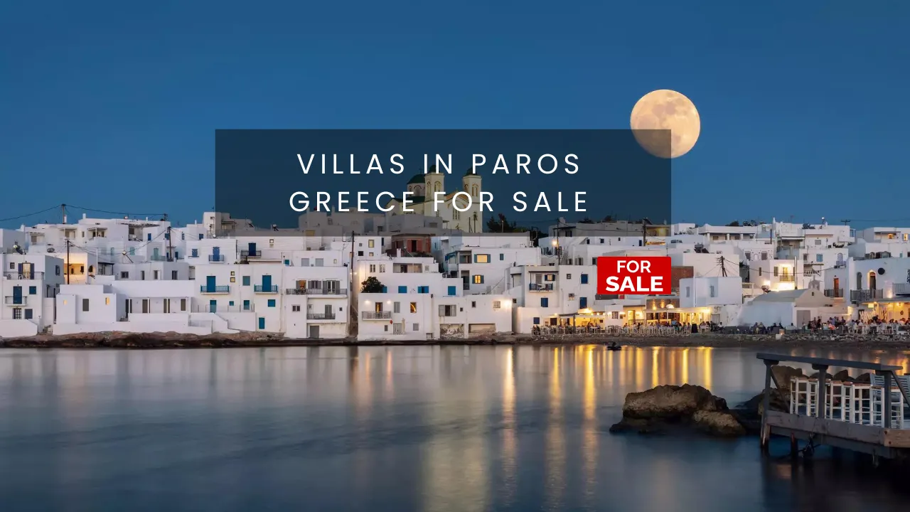 Villas for Sale in Paros, Luxury Properties Paros, Seaview Villas Paros, Villas in Paros