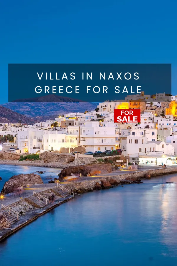 Properties in Naxos Greece, Villas for sale in Naxos, Houses for Sale Naxos, Real Estate Cyclades